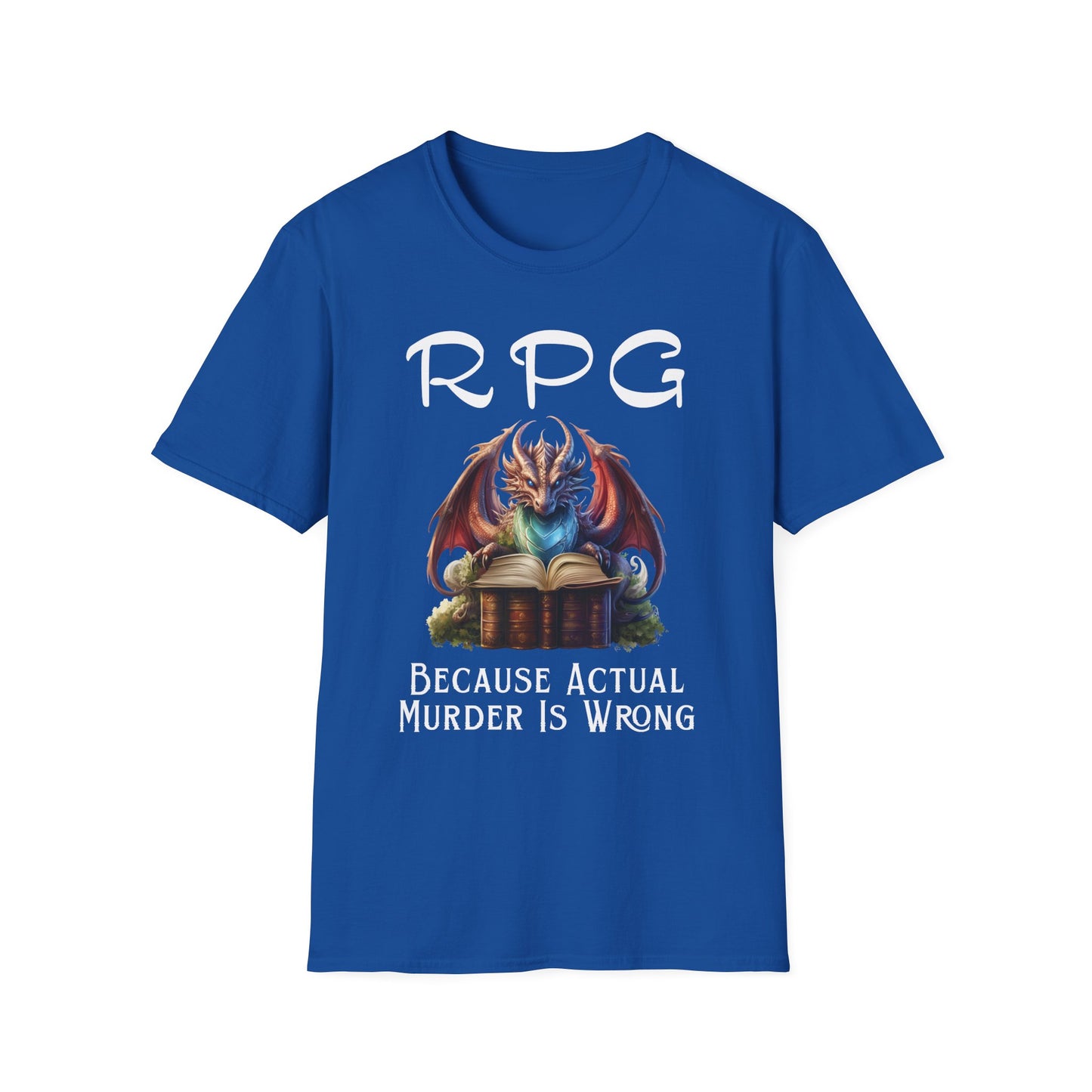Funny RPG T-Shirt – “Because Actual Murder Is Wrong” Fantasy Dragon Tee